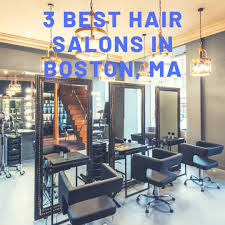 Any open hair salons near me? 3 Best Hair Salons In Boston Ma Best Hair Salon Hair Salon Top Hair Salon