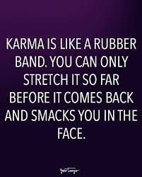 20 Karma Quotes Remind Us That Sweet Sweet Revenge Is Just Around The Corner Karma Quotes Wisdom Quotes Sassy Quotes