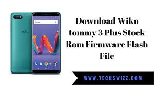 On this page, you will find the official link to download wiko tommy 3 stock firmware rom (flash file) on. Download Wiko Tommy 3 Plus Stock Rom Firmware Flash File Techswizz