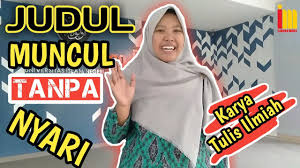 Check spelling or type a new query. Cara Menentukan Judul Penelitian Karya Tulis Ilmiah Mudah Sederhana Youtube