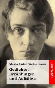 Gedichte, Erzählungen und Aufsätze : Weissmann, Maria Luise: Amazon.de:  Books