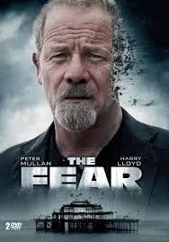 The Fear (2012) is a psychological thriller that follows the story of a  businessman, played by Peter Mullan, whose life starts to unravel as he  deals with paranoia, guilt, and a growing