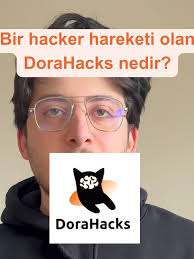 Bir hacker hareketi olan DoraHacks nedir? #DoraHacks #DoraFactory #DOR...