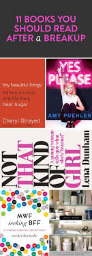 11 Books You Should Read After A Breakup Books You Should Read Book Worth Reading After Break Up
