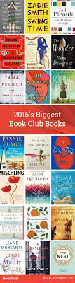 The Biggest Book Club Reads Of 2016 Book Club Books Book Club Reads Books