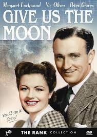 Amazon.com: Give Us the Moon : Margaret Lockwood, Vic Oliver, Roland  Culver, Peter Graves, Frank Cellier, Monte de Lyle, Irene Handl, Henry  Hewitt, Harry Fowler, Charles Paton, Patricia Owens, Jonathan Field, John