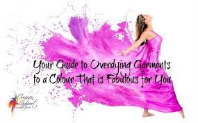 Guide To Overdying Garments To A Fabulous New Colour