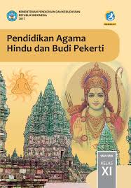 Materi agama kelas 11 kurikulum 2013. Download Buku Pendidikan Agama Hindu Dan Budi Pekerti Kelas 11 Sma