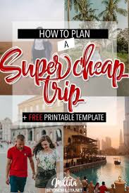 How To Plan A Super Cheap Trip Beyond Millita In 2020 Cheap Travel How To Plan Trip Planning