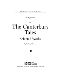 English literature objective questions and answers on the age of chaucer, his major works, quotes on chaucer by different writers. For The Canterbury Tales Glencoe Pages 1 40 Flip Pdf Download Fliphtml5