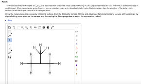 The Molecular Formula Of Butane Is C4H10. It Is Obtained From Petroleum And  Is Used Commonly In Lpg - Brainly.Com