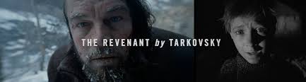17 babak The Revenant berbanding dengan babak Andrei Tarkovsky