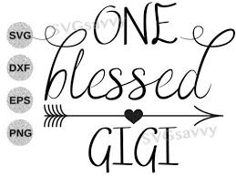 Free Free 137 Blessed To Be Called Gigi Svg SVG PNG EPS DXF File