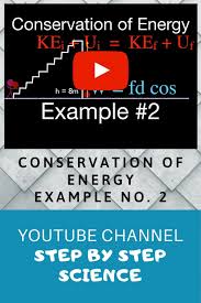 Potential energy is energy attributed to an object by virtue of its position. Conservation Of Energy Example No 2 Conversion Of Potential And Kinetic Energy Final Velocity Kinetic Energy Potential Energy Physics Topics