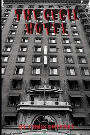 Main street, opened in 1927. The Cecil Hotel Swinney Chris 9798657690460 Amazon Com Books