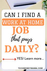 9 Work At Home Jobs That Pay Daily Real Mom Jobs Work From Home Jobs Working From Home Home Jobs