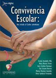 Compartimos este fabuloso libro de convivencia escolar ¿qué es? School Coexistence A Look At The Colombian Caribbean Latin American University Presses Rights Catalog