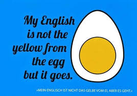 Postkarte Mit Lustigen Spruchen My English Ist Not The Yellow From The Egg But It Goes Mein Englisch Ist Nicht D Witzige Spruche Lustige Spruche