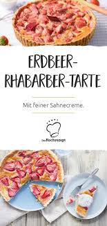 erdbeer rhabarber tarte rezept rhabarber erdbeer rhabarber lebensmittel essen