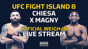 Maybe you would like to learn more about one of these? Ufc Fight Island 8 Chiesa Vs Magny Official Weigh In Live Stream Mma Fighting Youtube