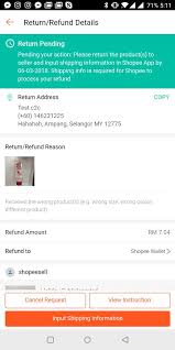 Shopee xpress malaysia track & trace. Return Refund How Do I Return My Wrong Damaged Item Once The Return Request Has Been Confirmed
