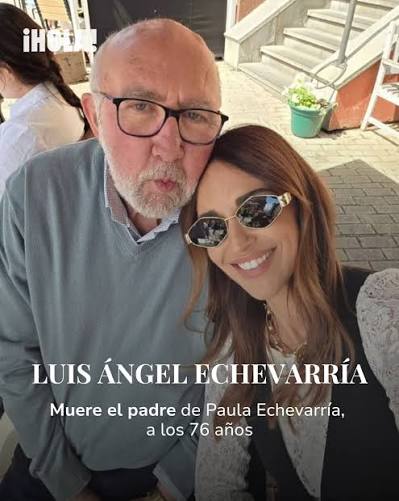 Luis Ángel Echevarría Muñiz, padre de la actriz Paula Echevarría, ha fallecido este jueves en Gijón a los 76 años, una noticia que ha conmocionado a su entorno y que deja un