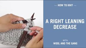Maybe you would like to learn more about one of these? Right Leaning Decrease Knitting Wool And The Gang