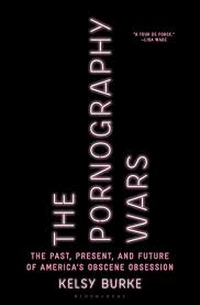 History of Smut: On Kelsy Burkes “The Pornography Wars” | Los Angeles  Review of Books