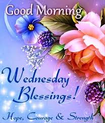 So, wake up and get ready for today. 35 Good Morning Wishes On Wednesday