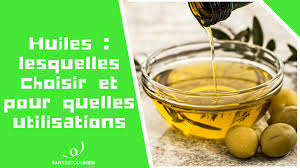 Huiles Lesquelles Choisir Et Pour Quelles Utilisations Santez Vous Bien