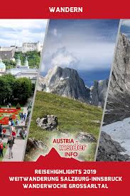 Reisehighlight 2019 Weitwanderung Und Grossarl Austria Insiderinfo Reisen Innsbruck Wanderung