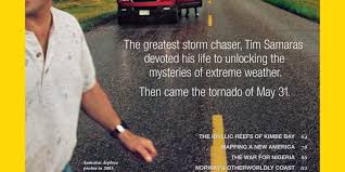 In some cases, it's the difference between life and death. Behind The National Geographic Cover Honoring Late Storm Chaser Tim Samaras