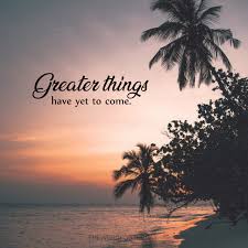 Future New Beginnings Bible Quotes Christian Quotes Inspiration Motivating Quotes The Word For The Da Christian Quotes Inspirational Jesus Quotes Yet To Come