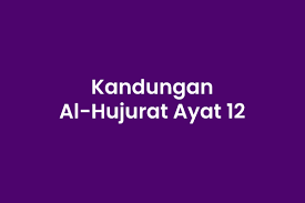 Check spelling or type a new query. Isi Kandungan Surat Al Hujurat Ayat 12 Mingseli Id