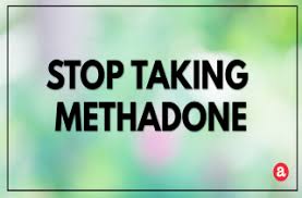 How To Stop Taking Methadone