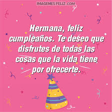 Tarjetas de feliz cumpleaños para una hermana. Feliz Cumpleanos Hermana Imagenes Feliz Cumpleanos