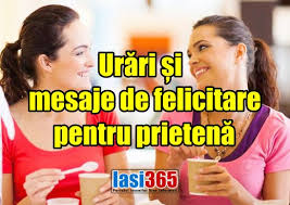 Sunt foarte norocoasă că te am ca prietenă. UrÄri Èi Mesaje De Felicitare Pentru PrietenÄ