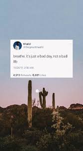 It Just A Bad Day Not A Bad Life Lyrics Vsco Brookewagnerr Collection Respirar Es Solo Un Mal Dia No Una Mala Vida Tweet Quotes Wallpaper Quotes Quote Aesthetic
