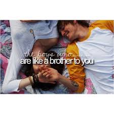 Like The Brother I Never Had Boy Best Friend Quotes Guy Best Friend Boy And Girl Best Friends