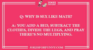 We're not saying you should drop the childish jokes, because we find them absolutely hilarious as well. Best Adult Jokes One Liners Hilarious Humor For Adults
