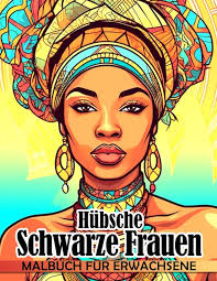 Hübsche schwarze Frauen Malbuch für Erwachsene: Eine besondere Sammlung von  afrikanischen Frauen-Turban-Designs für Erwachsene Jungen und Mädchen um ...