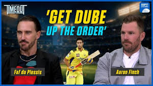 Where should Shivam Dube bat for CSK? Faf du Plessis and Aaron Finch debate