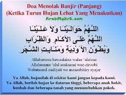 Di zaman rasulullah saw juga pernah terjadi hujan deras selama beberapa hari. Doa Menolak Banjir Agar Hujan Dialihkan Arabmykrk Com