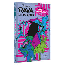 Raya y el ultimo dragón es una película producida creada y distribuida por walt disney studios motion pictures. Raya Y El Ultimo Dragon Libro De Arte Para Valientes