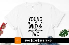 Free svg files to download and create your own diy projects using your cricut explore, silhouette cameo and more. Toddler Young Wild Free Baby Graphic By Maumo Designs Creative Fabrica