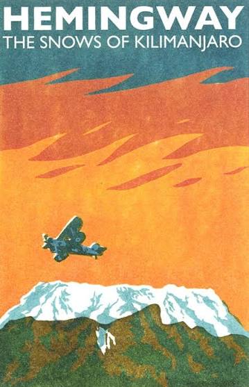 The Snows of Kilimanjaro by Ernest Hemingway | Goodreads
