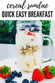 Cereal Sundae Easy Breakfast Recipe For Kids Breakfast Recipes Easy Breakfast Recipes Kids Healthy Kids Breakfast Recipes