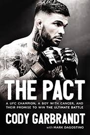 We made a pact not to argue any more. The Pact A Ufc Champion A Boy With Cancer And Their Promise To Win The Ultimate Battle English Edition Ebook Garbrandt Cody Amazon De Kindle Shop