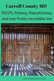 Carroll County Md Zen Weekend Getaway Near Washington Dc Weekend Getaways Best Places To Travel Visit Maryland