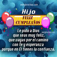 Bendiciones Cumpleanos Hijo Cumpleanos Hijo Mensajes De Cumpleanos Hijo Frases De Cumpleanos Hijo